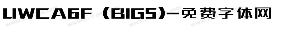 UWCA6F (BIG5)字体转换